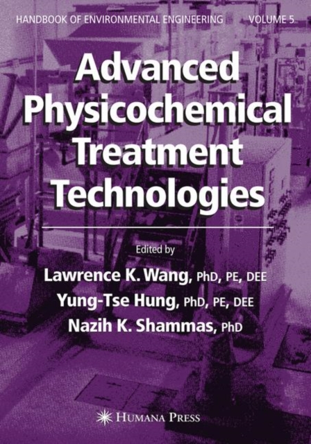 Advanced Physicochemical Treatment Technologies : Volume 5, Paperback / softback Book