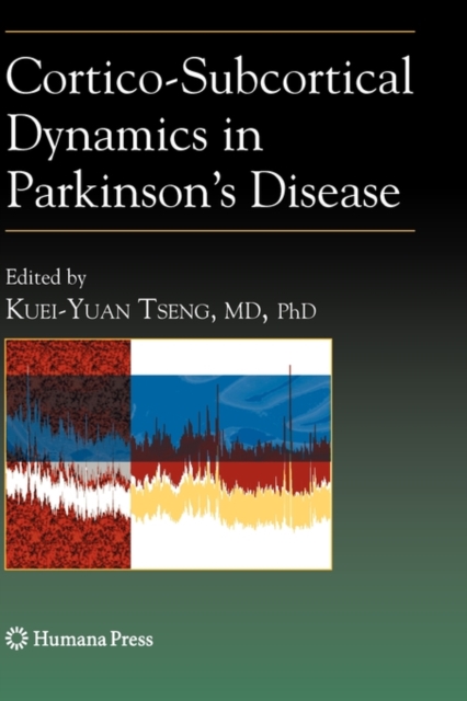 Cortico-Subcortical Dynamics in Parkinson’s Disease, Paperback / softback Book
