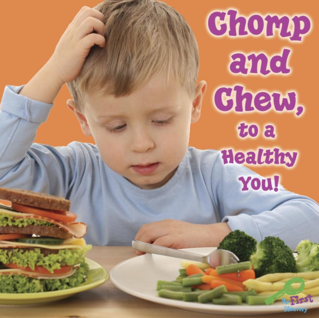 Chomp and Chew, To a Healthy You!, PDF eBook