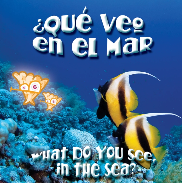Que veo en el mar? : What Do You See, In The Sea?, PDF eBook