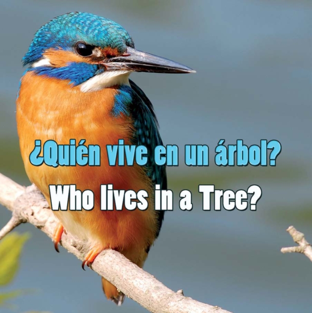 Quien vive en un arbol? : Who Lives In A Tree?, PDF eBook