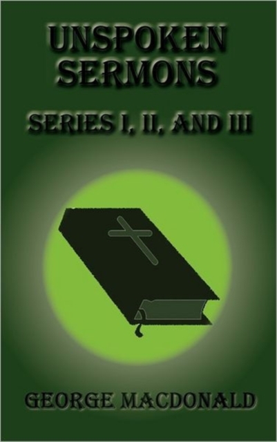 Unspoken Sermons - Series I, II, and III, Hardback Book