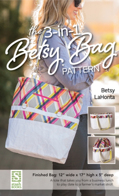 The 3-in-1 Betsy Bag Pattern, General merchandise Book