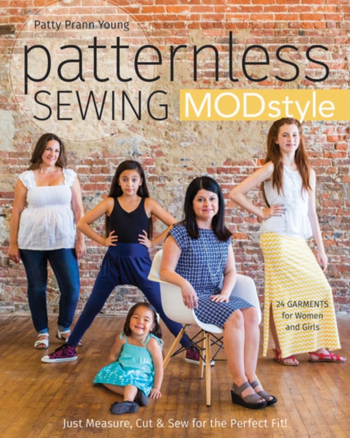 Patternless Sewing MOD Style : 24 Garments for Women and Girls, Paperback / softback Book