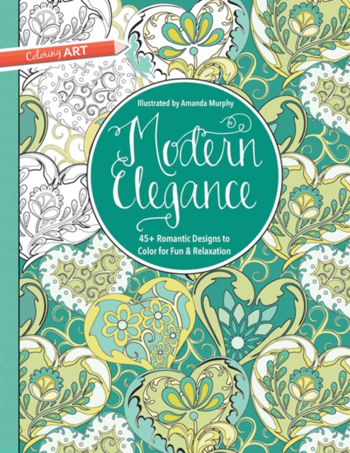Modern Elegance : 45+ Romantic Designs to Colour for Fun and Relaxation, Paperback / softback Book