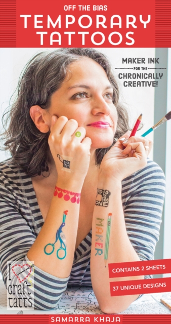 Off the Bias Temporary Tattoos : Maker Ink for the Chronically Creative!, General merchandise Book