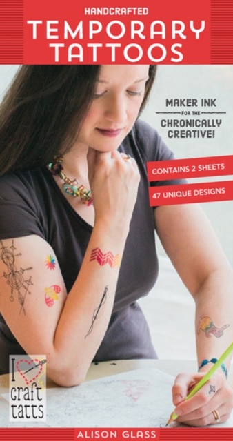 Handcrafted Temporary Tattoos : Maker Ink for the Chronically Creative!, General merchandise Book