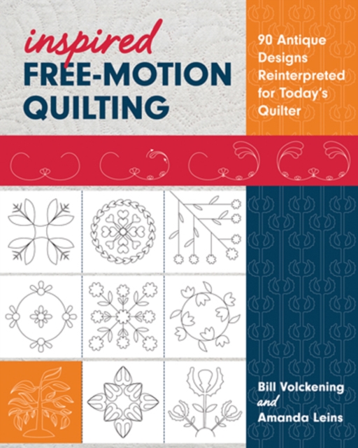 Inspired Free-Motion Quilting : 90 Antique Designs Reinterpreted for Today's Quilter, Paperback / softback Book