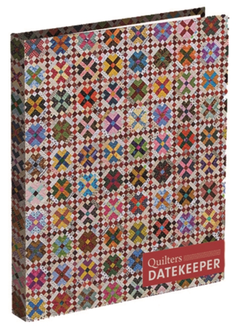 Quilter’s Date Keeper : Bonnie K. Hunter’s Perpetual Weekly Calendar Featuring 60 Scrappy Quilts + Tips & Tricks, General merchandise Book