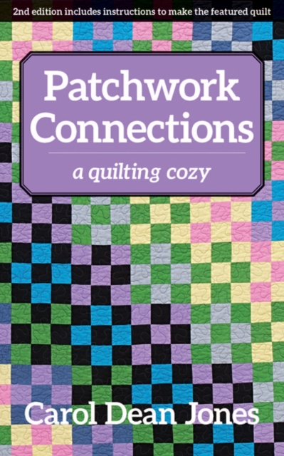 Patchwork Connections : A Quilting Cozy, Paperback / softback Book