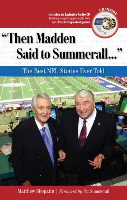 "Then Madden Said to Summerall. . ." : The Best NFL Stories Ever Told, EPUB eBook