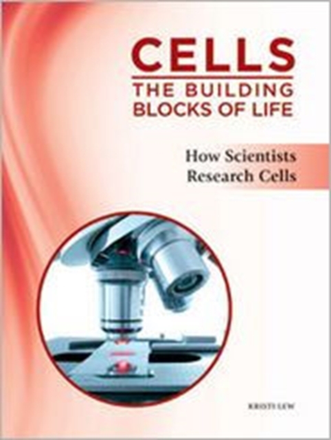How Scientists Research Cells, Hardback Book