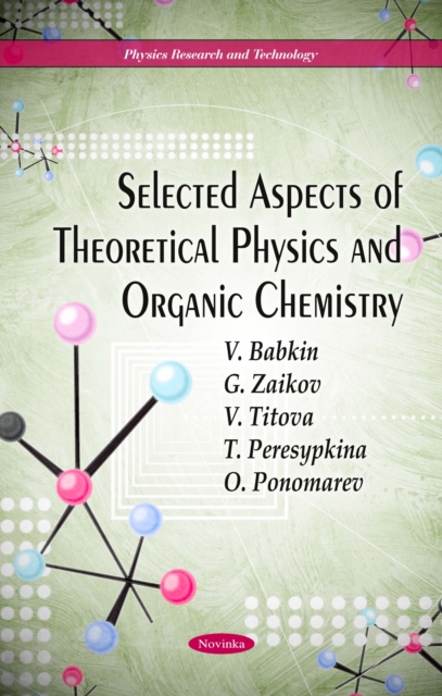 Selected Aspects of Theoretical Physics and Organic Chemistry, PDF eBook