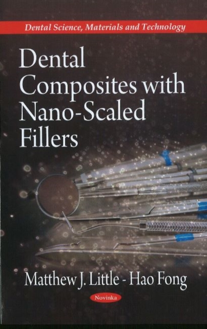 Dental Composites with Nano-Scaled Fillers, Paperback / softback Book