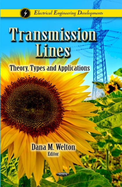 Transmission Lines : Theory, Types & Applications, Hardback Book