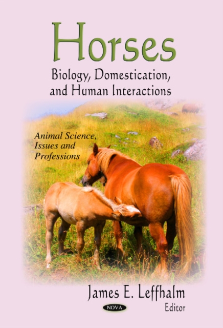 Horses : Biology, Domestication & Human Interactions, Hardback Book