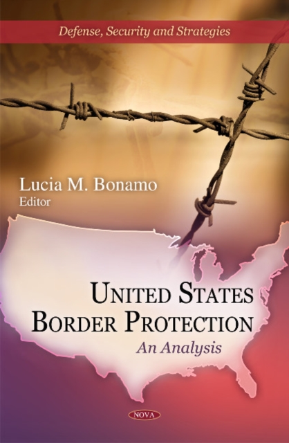 United States Border Protection : An Analysis, Hardback Book