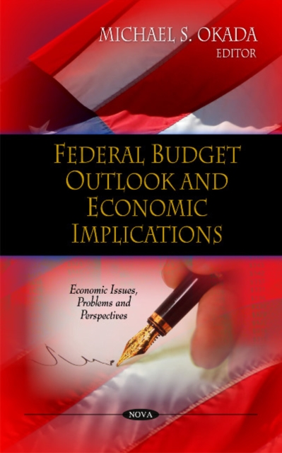 Federal Budget Outlook & Economic Implications, Hardback Book