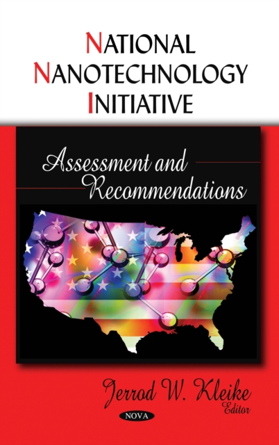 National Nanotechnology Initiative : Assessment and Recommendations, PDF eBook
