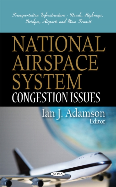 National Airspace System : Congestion Issues, Hardback Book