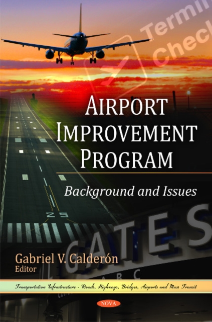 Airport Improvement Program : Background & Issues, Hardback Book
