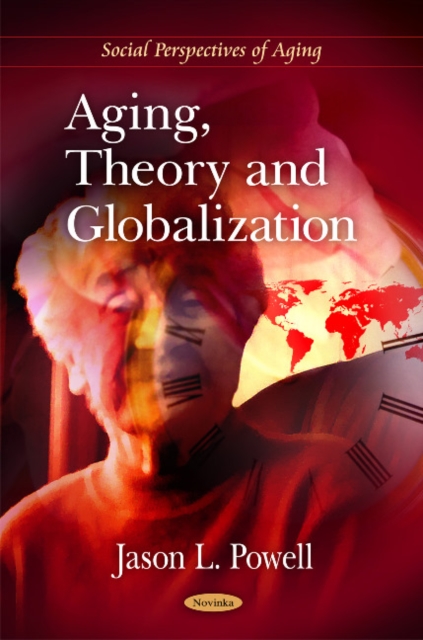Aging, Theory & Globalization, Hardback Book