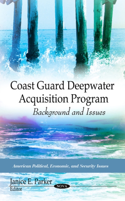 Coast Guard Deepwater Acquisition Program : Background & Issues, Hardback Book