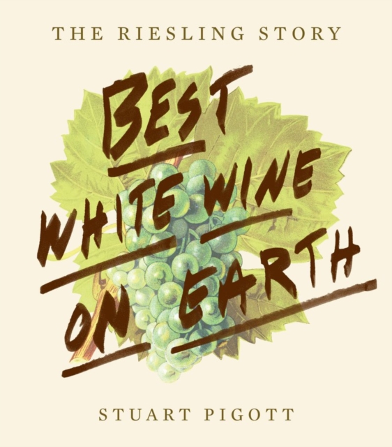 Best White Wine on Earth: The Riesling Book, Paperback / softback Book