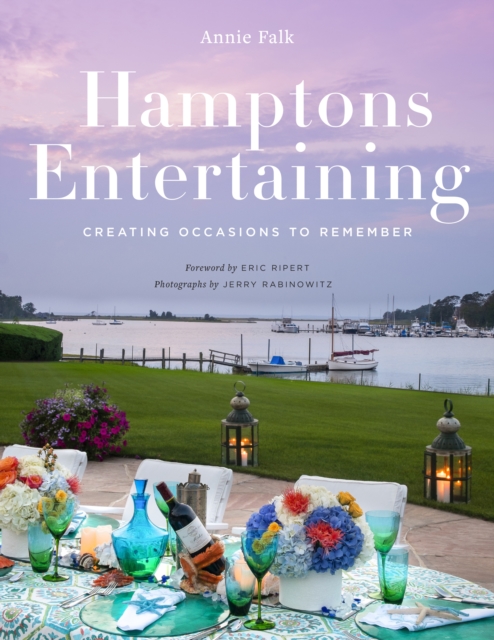 Hamptons Entertaining : Creating Occasions to Remember, Hardback Book