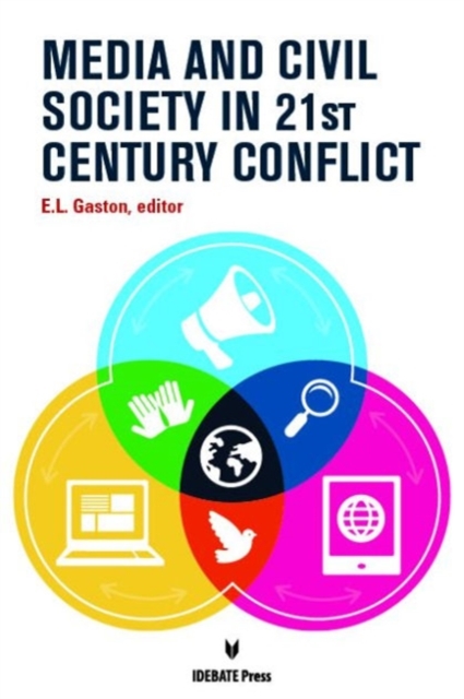 Media and Civil Society in 21st Century Conflict, Paperback Book