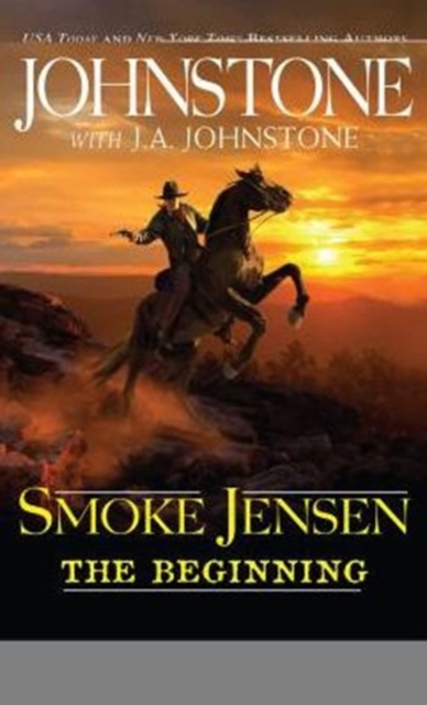 Smoke Jensen, The Beginning, Hardback Book