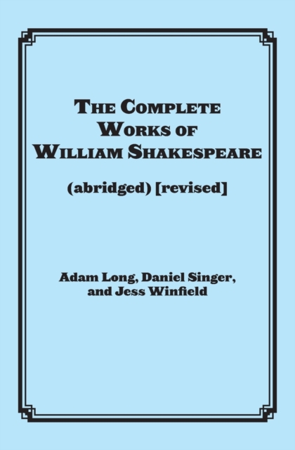 The Complete Works of William Shakespeare (abridged), Paperback / softback Book