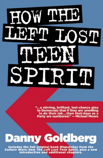 How the Left Lost Teen Spirit : (And how they're getting it back!), EPUB eBook