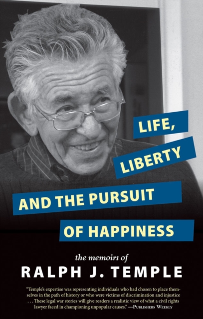 Life, Liberty And The Pursuit Of Happiness : The Memoirs of Ralph J. Temple, Paperback / softback Book
