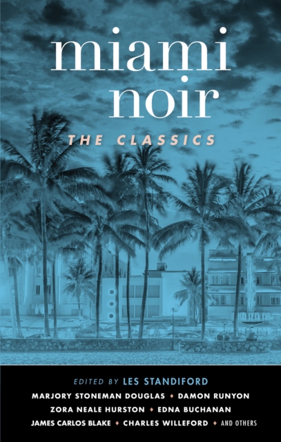 Miami Noir: The Classics, EPUB eBook