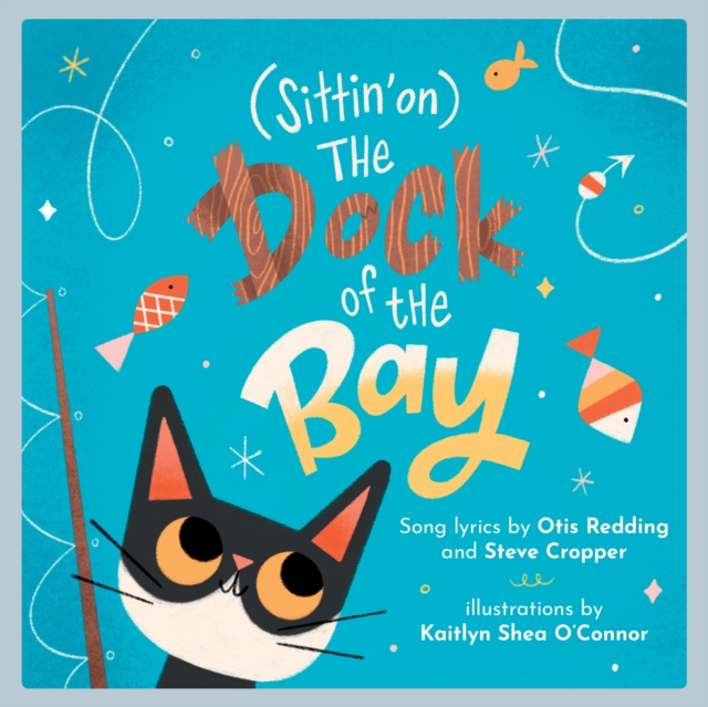 (Sittin' on) The Dock of the Bay : A Children's Picture Book, EPUB eBook