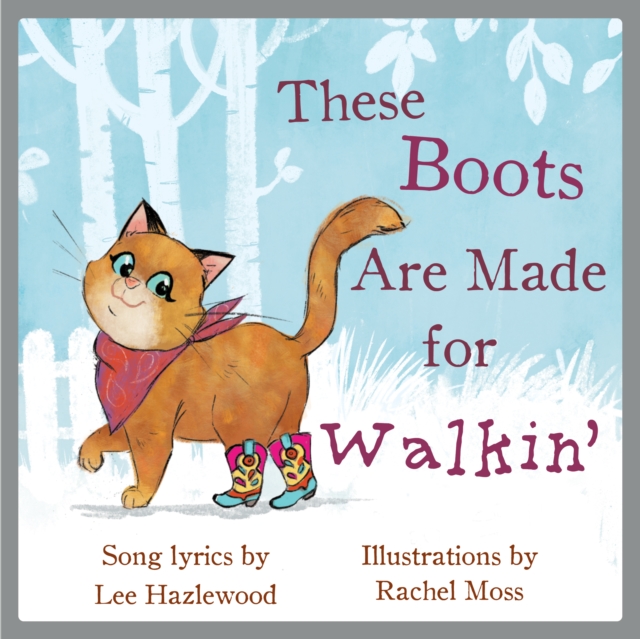 These Boots Are Made for Walkin' : A Children's Picture Book, EPUB eBook