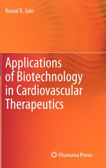 Applications of Biotechnology in Cardiovascular Therapeutics, Hardback Book