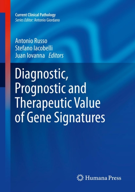 Diagnostic, Prognostic and Therapeutic Value of Gene Signatures, Hardback Book
