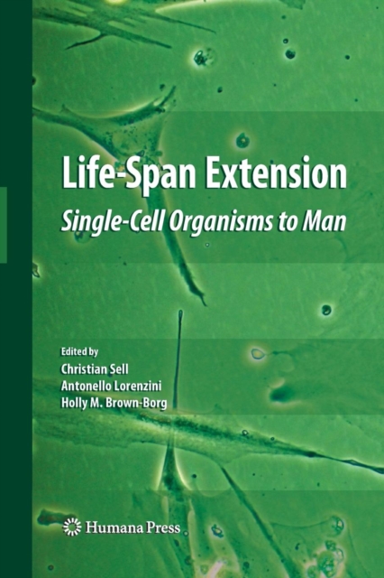 Life-Span Extension : Single-Cell Organisms to Man, Paperback / softback Book