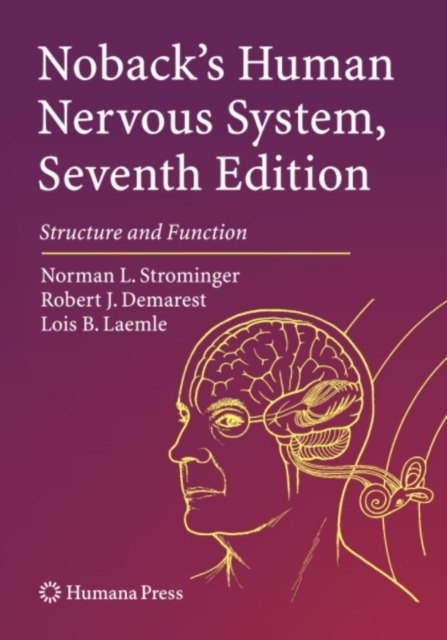 Noback's Human Nervous System, Seventh Edition : Structure and Function, PDF eBook