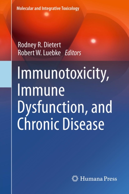 Immunotoxicity, Immune Dysfunction, and Chronic Disease, PDF eBook