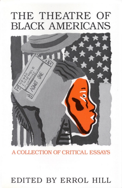 The Theatre of Black Americans : A Collection of Critical Essays, EPUB eBook