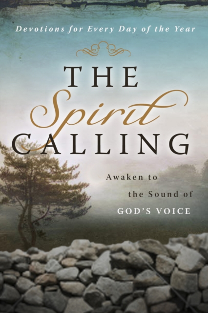 The Spirit Calling : Awaken to the Sound of His Voice, PDF eBook