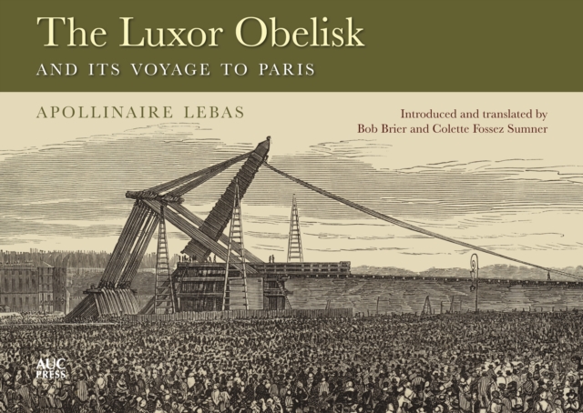 The Luxor Obelisk and Its Voyage to Paris, Hardback Book