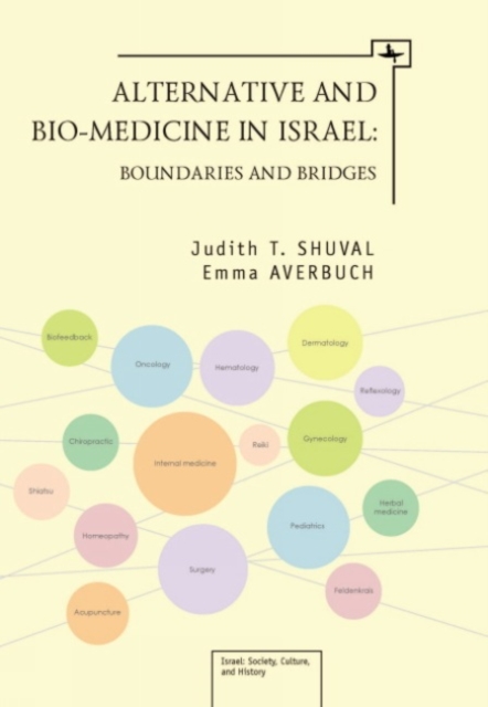 Alternative and Bio-Medicine in Israel : Boundaries and Bridges, PDF eBook