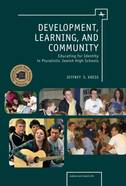 Development, Learning, and Community : Educating for Identity in Pluralistic Jewish High Schools, PDF eBook