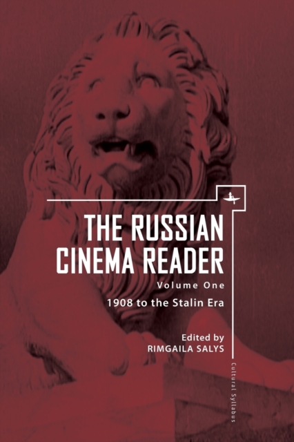The Russian Cinema Reader : Volume I, 1908 to the Stalin Era, Paperback / softback Book