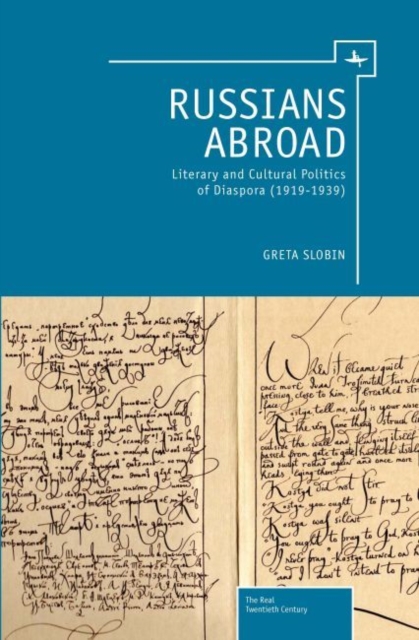 Russians Abroad : Literary and Cultural Politics of Diaspora (1919-1939), PDF eBook