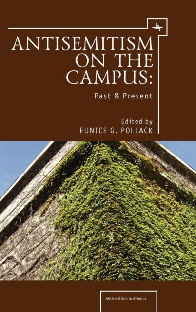 Anti-Semitism on the Campus : Past and Present, Paperback / softback Book